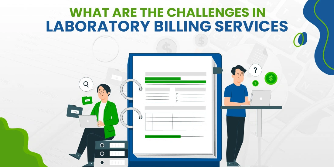 What Are The Challenges In Laboratory Billing Services