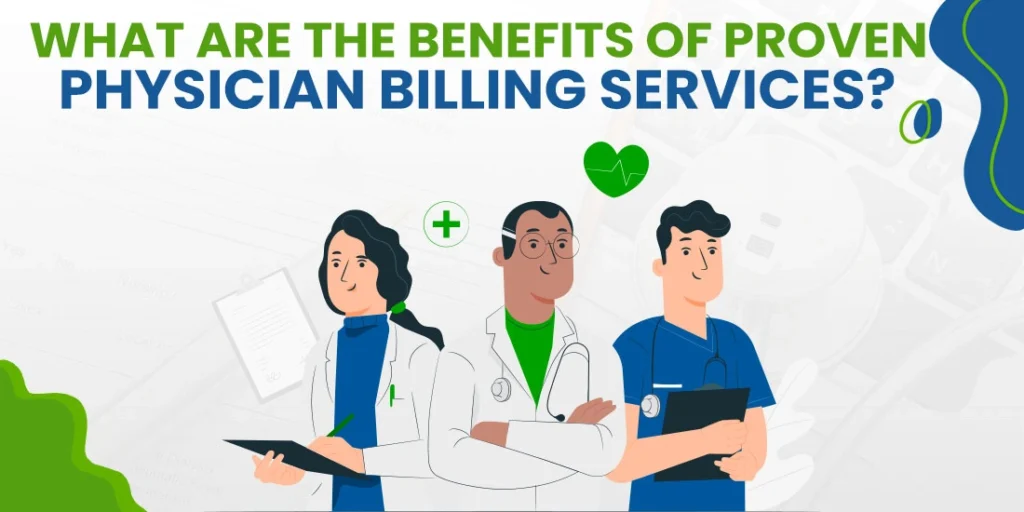 What Are the Benefits of Proven Physician Billing Services?